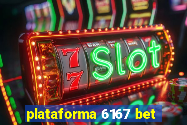 plataforma 6167 bet